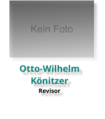 Otto-Wilhelm Könitzer Revisor Kein Foto