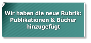 Wir haben die neue Rubrik: Publikationen & Bücher hinzugefügt