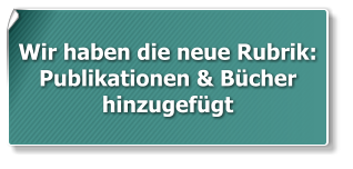 Wir haben die neue Rubrik: Publikationen & Bücher hinzugefügt