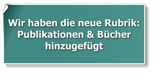 Wir haben die neue Rubrik: Publikationen & Bücher hinzugefügt